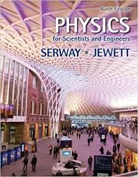 Test Bank For PHYSICS FOR SCIENTISTS AND ENGINEERS 9TH EDITION BY SERWAY