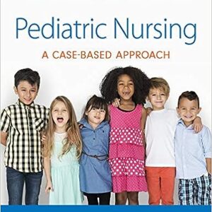 Test Bank for Pediatric Nursing A Case-Based Approach 1st Edition Tagher Knapp