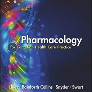 Test Bank for Pharmacology for Canadian Health Care Practice 3rd Edition Lilley