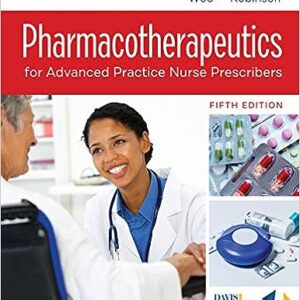 Test Bank for Pharmacotherapeutics for Advanced Practice Nurse Prescribers 5th Edition Woo