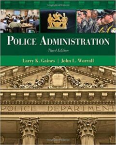 Test Bank For Police Administration 3rd Edition By Larry K. Gaines