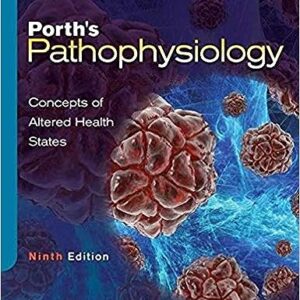 Test Bank For Porth’s Pathophysiology Concepts of Altered Health States 9th Edition By Grossman