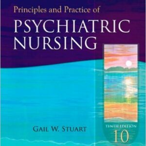 Principles And Practice of Psychiatric Nursing,10th Edition  -Test Bank