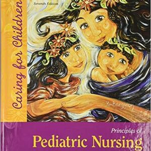 Test Bank for Principles of Pediatric Nursing 7th Edition by Ball