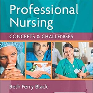 Test Bank For Professional Nursing Concepts & Challenges 8th Edition By Beth Black