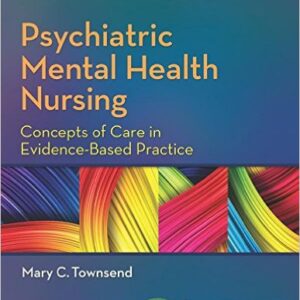 Psychiatric Mental Health Nursing  Concepts of Care in Evidence Based Practice 8th Edition - Test Bank