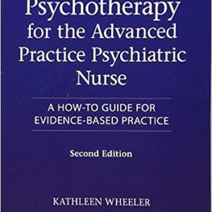 Test Bank for Psychotherapy for the Advanced Practice Psychiatric Nurse 2nd Edition Wheeler