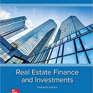 Test Bank For Real Estate Finance & Investments 16th Edition by William