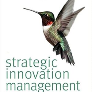 STRATEGIC INNOVATION MANAGEMENT By TIDD BESSANT - TEST BANK