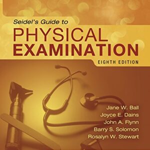 Test Bank for Seidels Guide to Physical Examination 8th Edition by Ball