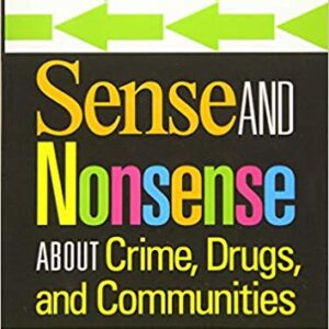 Sense And Nonsense About Crime, Drugs, and Communities 8th Edition  - Test Bank