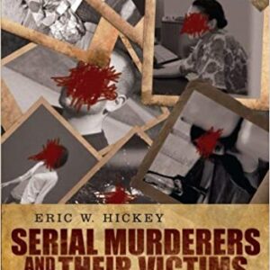 Serial Murderers and their Victims 6th Edition by Eric - Test Bank