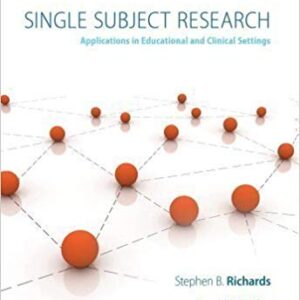 Single Subject Research Applications in Educational and Clinical Settings, 2nd Edition - Test Bank