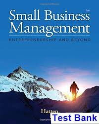 Small Business Management Entrepreneurship and Beyond 6th Edition - Test Bank