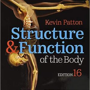 Test Bank for Structure & Function of the Body, 16th Edition