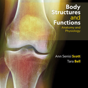 Test Bank For Body Structures and Functions 14th Edition Ann Senisi Scott